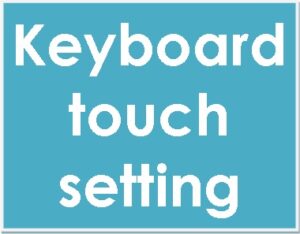 Keyboard touch settings