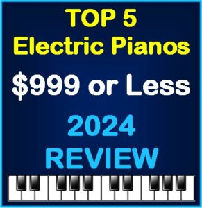 Top 5 electric pianos review - $999 or less - 2024