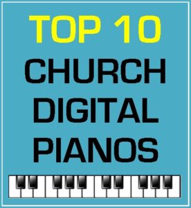 Top 10 Church digital pianos