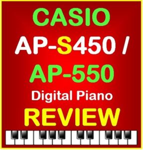 Casio AP-S450 - AP-550 Review