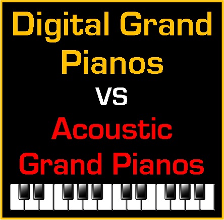 Digital Grand Pianos VS Acoustic Grand Pianos