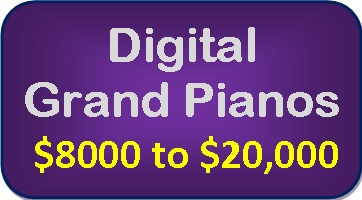 Digital Grand Pianos $8000 to $20,000