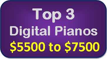 top 3 digital pianos $5500 to $7500