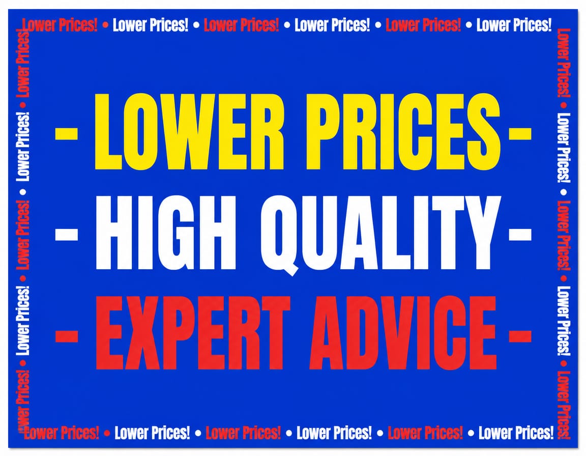 Lower Prices - High Quality - Expert Advice sign