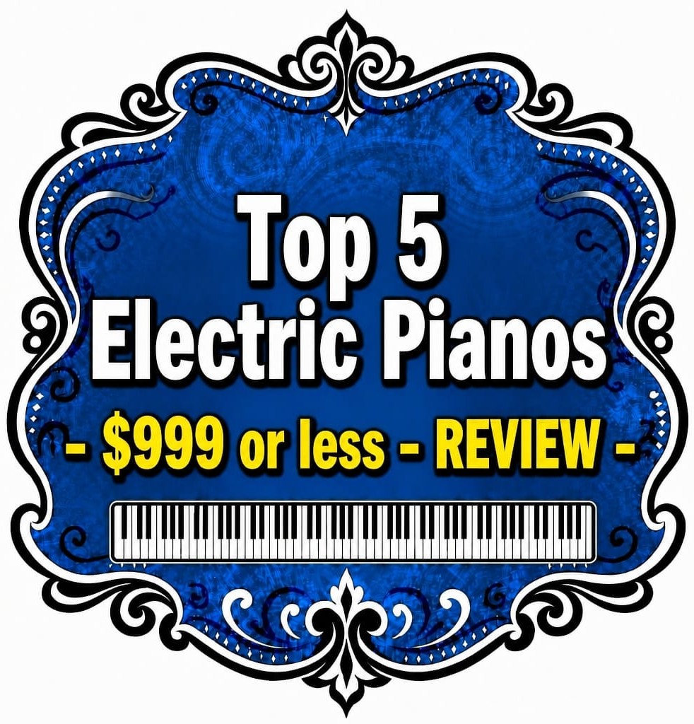 Top 5 electric pianos - $999 or less - review