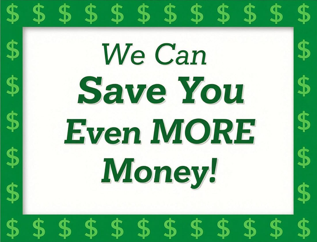 We can save you even more money