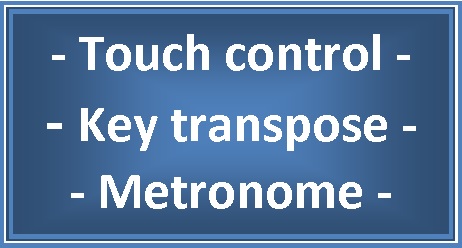 Touch control, transpose, metronome