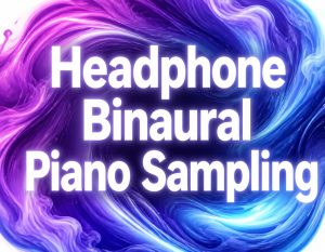 Haedphone binaural piano sampling