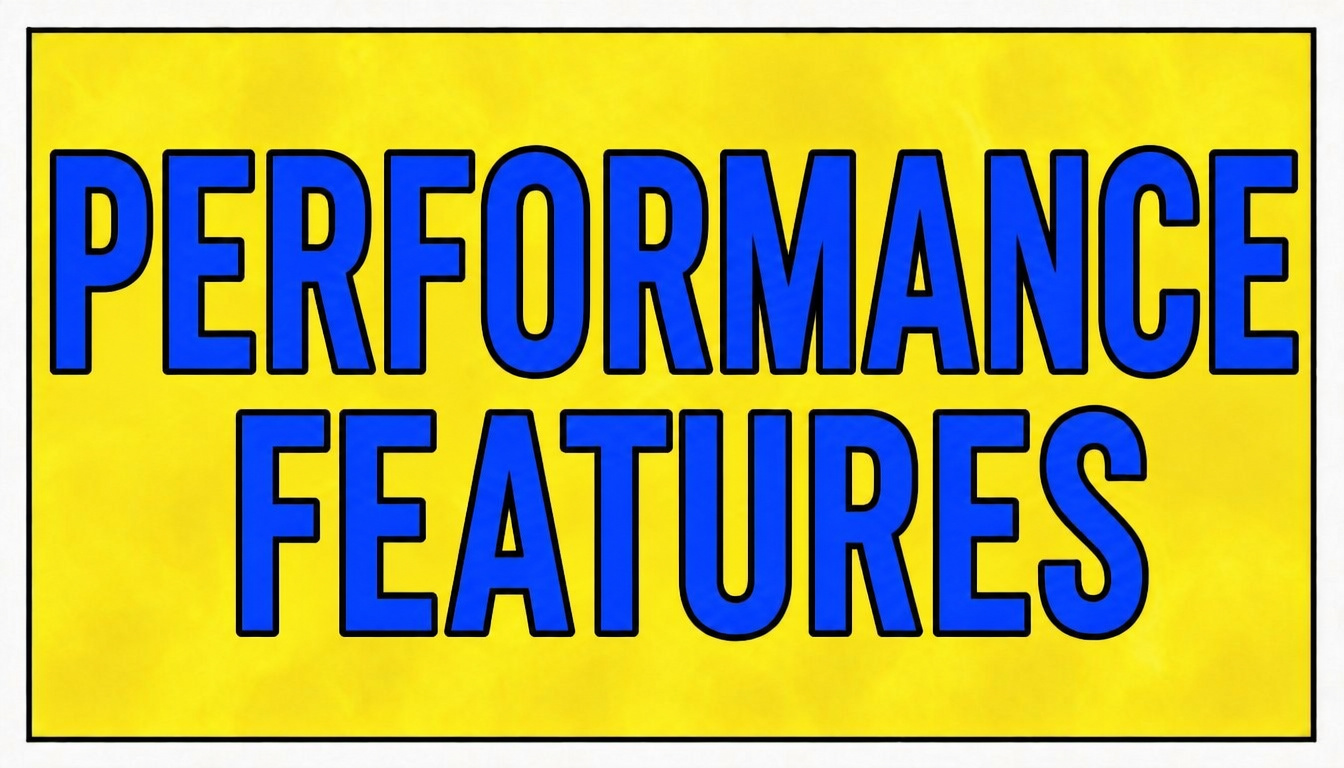Performance Features sign